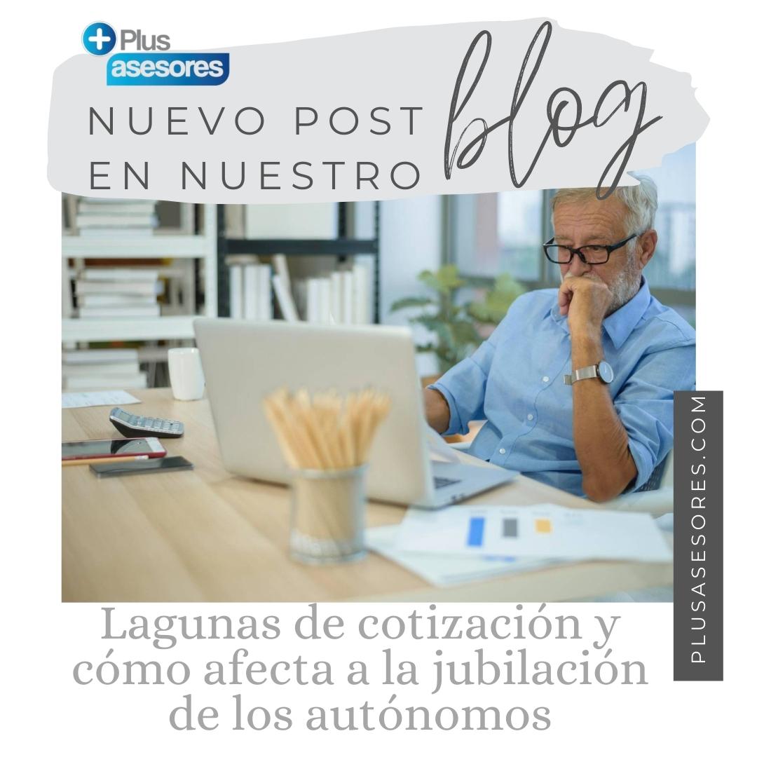 Lagunas de cotización y cómo afecta a la jubilación de los autónomos