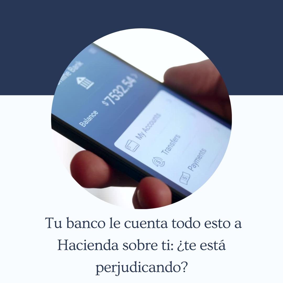 El banco está obligado a proporcionar información a Hacienda sobre las cuentas financieras de sus clientes.